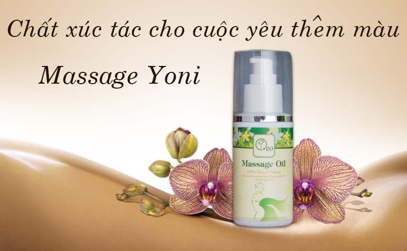 So sánh dầu massage Yoni kích thích và dầu bôi trơn